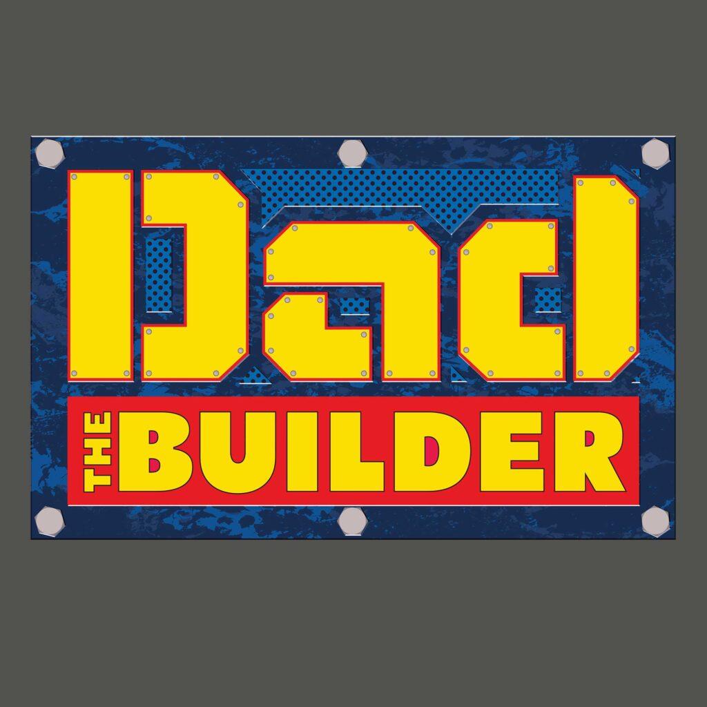 dad-the-builder-art