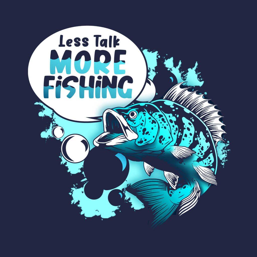 less-talk-more-fishing-art